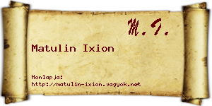 Matulin Ixion névjegykártya